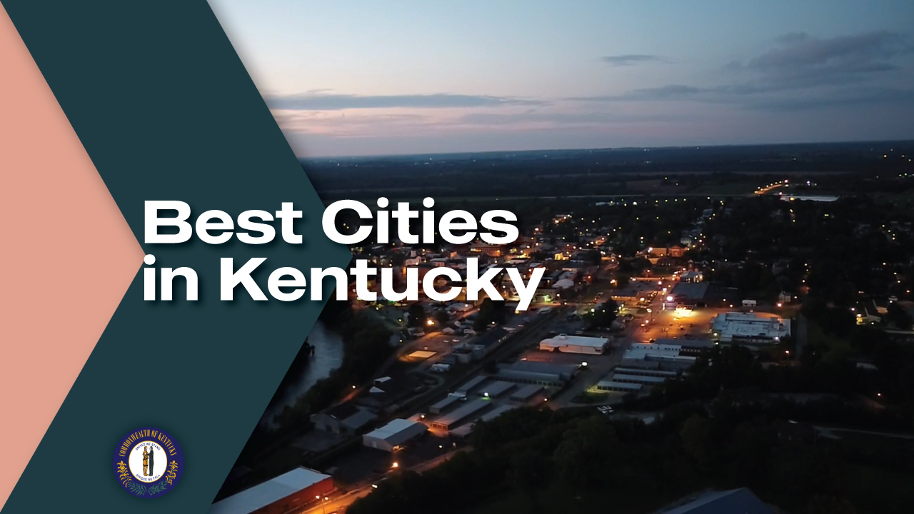 Best Cities to Live in Kentucky Moving From To