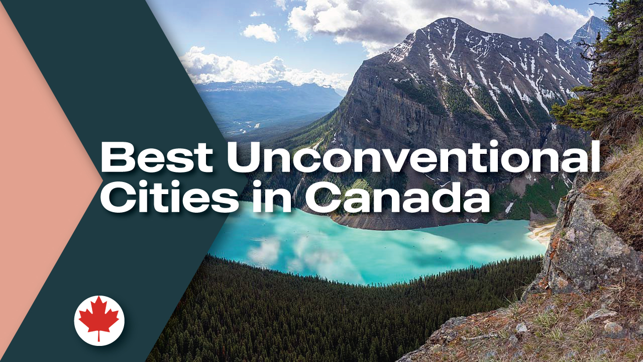 Best Unconventional Cities to Live in Canada - Moving From To