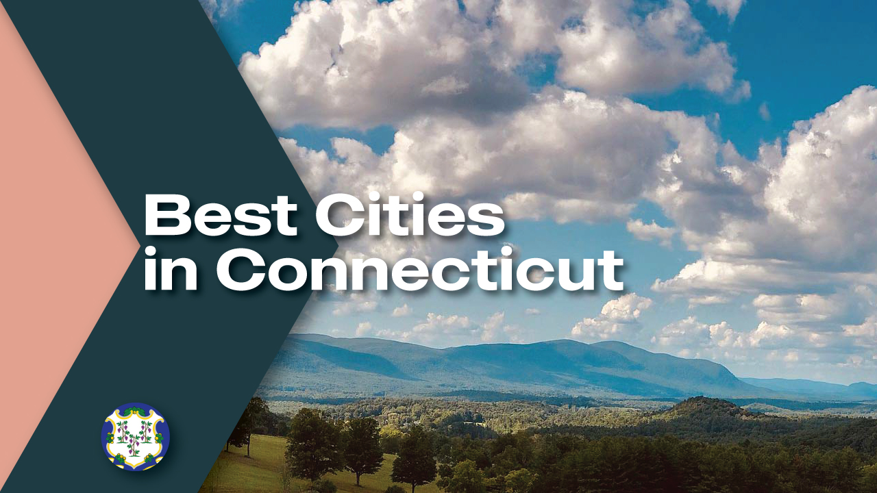 Best Cities in Connecticut Moving From To