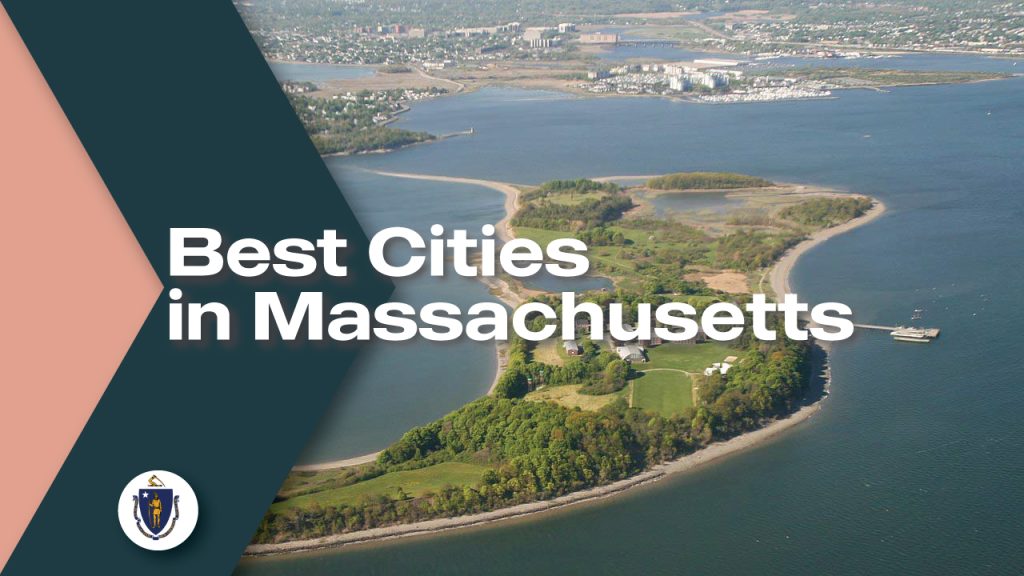 Best Cities to Live in Massachusetts Moving From To