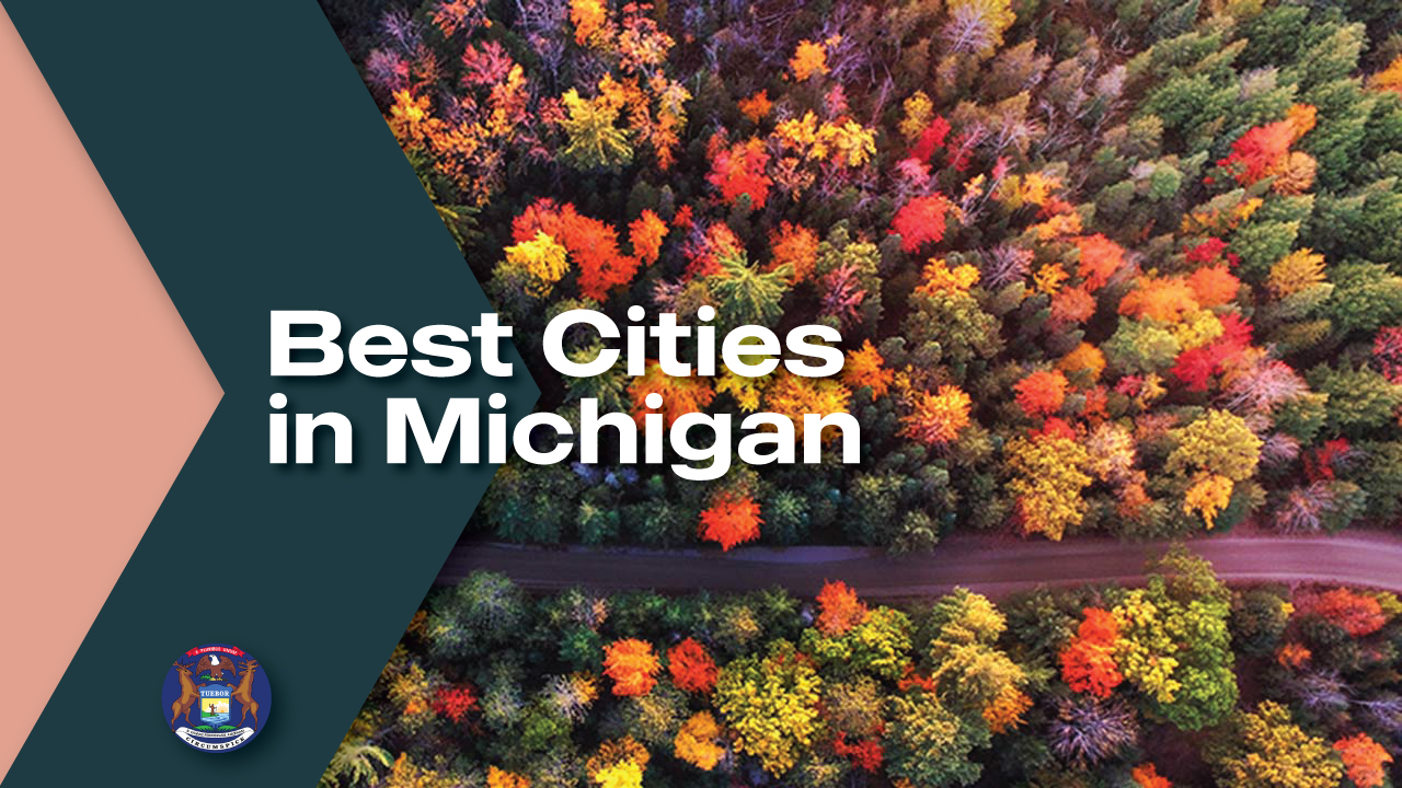 Best Cities to Live in Michigan Moving From To