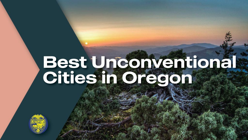 Best Unconventional Cities in Oregon Moving From To