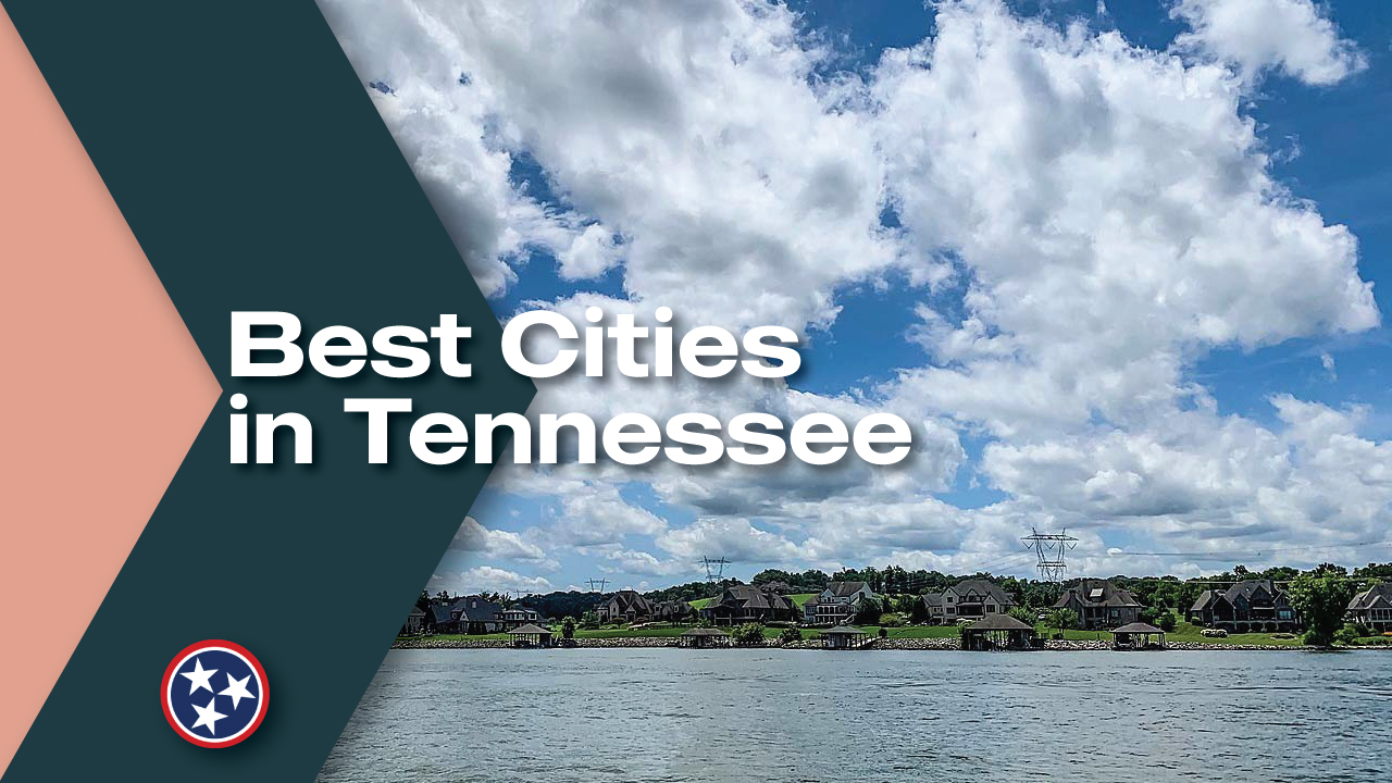 Best Cities to Live in Tennessee Moving From To