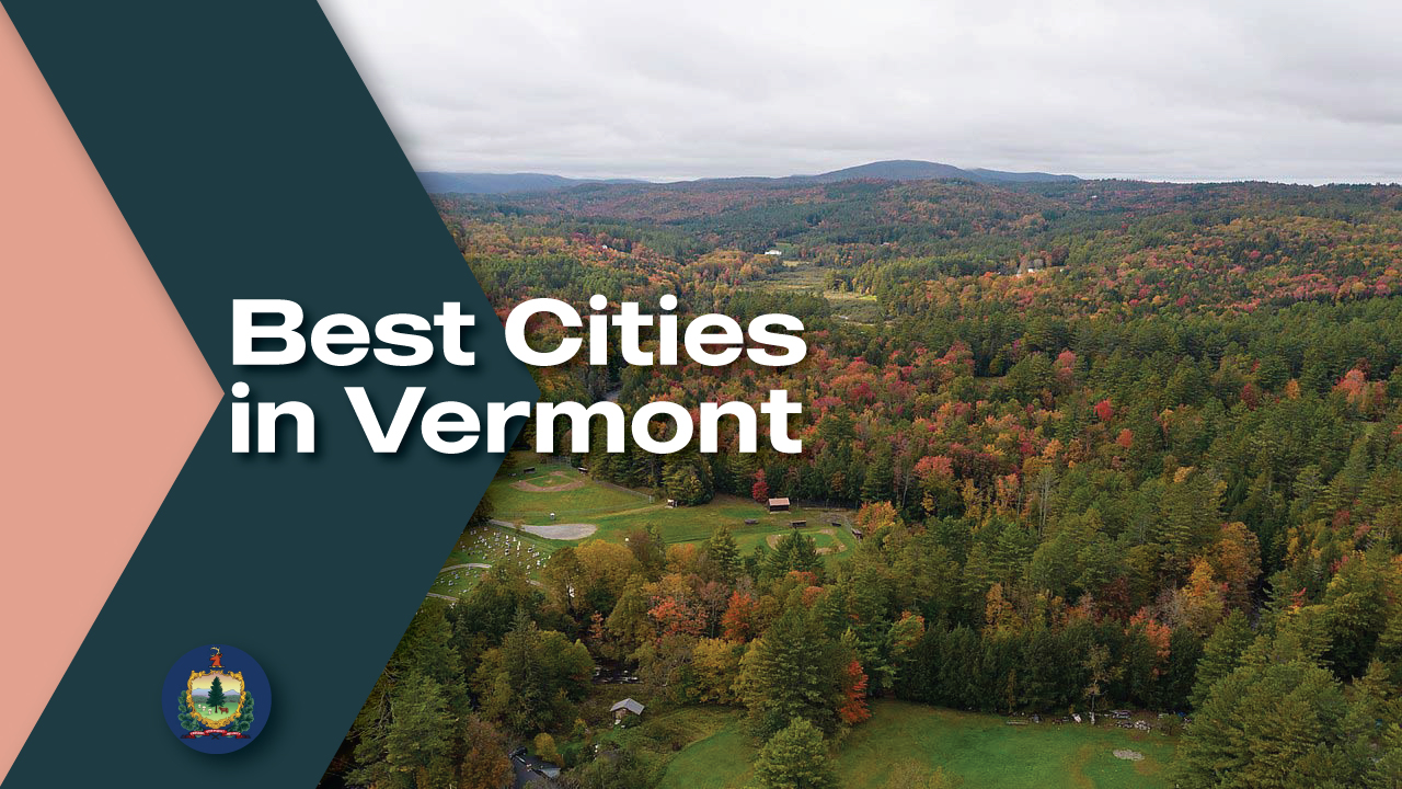 Best Cities in Vermont Moving From To